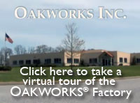 Take the Oakworks Virtual Factory Tour and see how our products are made.